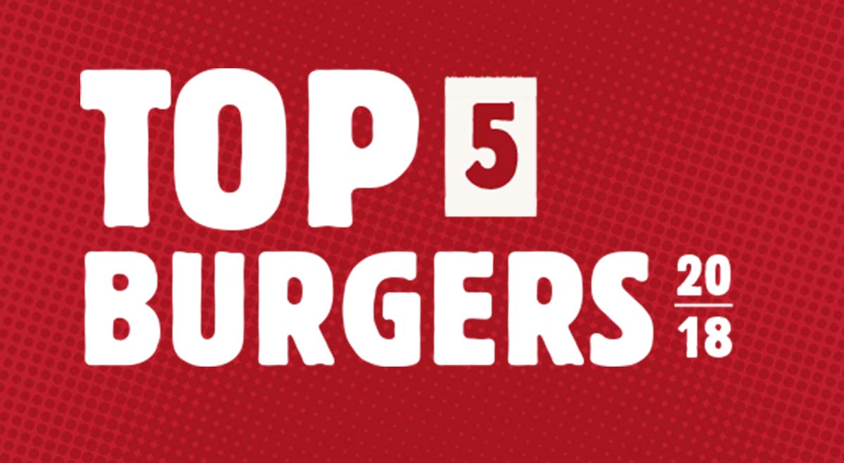 Top 5 Burgers 2018