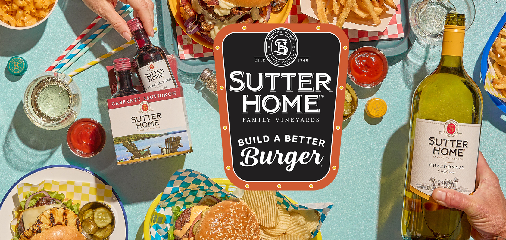 Build a Better Burger - Sutter Home Family Vineyards